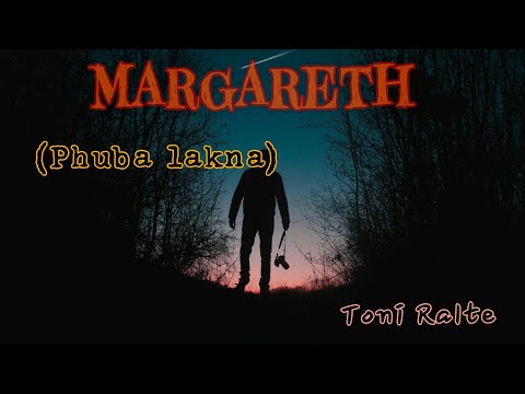 Margareth | Phuba Lakna | Short Story | Toni Ralte