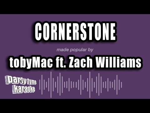 tobyMac ft. Zach Williams - Cornerstone (Karaoke Version)