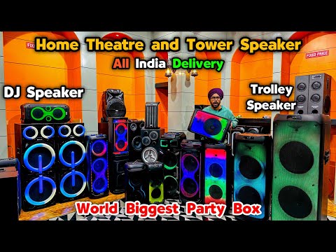 Home Theatre & Tower Speaker 🤯🔥| Speaker Market in Delhi | DJ Speaker, Trolley Speaker, Party Box