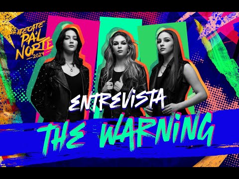 Tecate Pa'l Norte 2024: Entrevista con The Warning