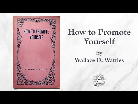 How To Promote Yourself (1914) by Wallace D. Wattles