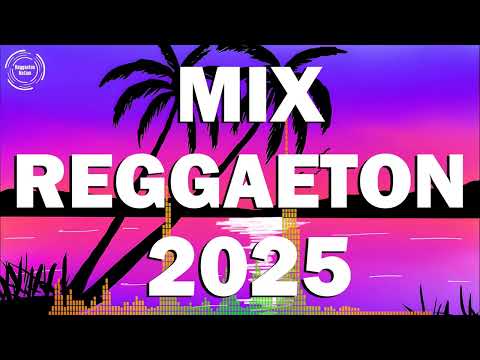 MIX REGGAETON 2024 - Lo Mas Sonado 2025 💥 Últimas Canciones de Reggaeton 2025