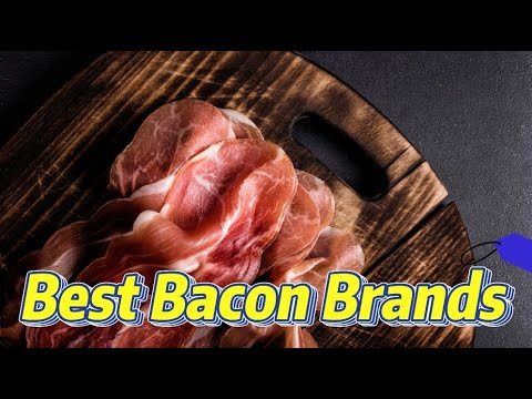 10 Best Bacon Brands [Make Hearty, Meaty Breakfast]