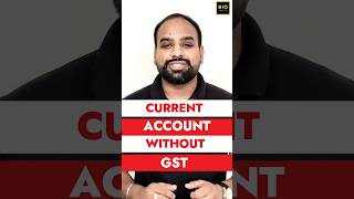 Easy & Simple way to open Current account without GST. #currentaccount #gst #trendingshorts