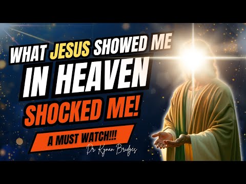 What Jesus Showed Me In Heaven SHOCKED Me!!!! | Dr.Kynan Bridges