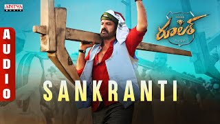 Sankranti Audio Song | Ruler Songs | Nandamuri Balakrishna | KS Ravi Kumar | Chirantann Bhatt