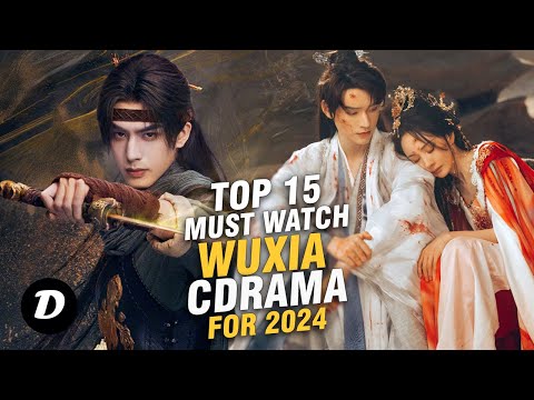 15 MUST WATCH Chinese Wuxia Dramas You WON'T Get Bored Of