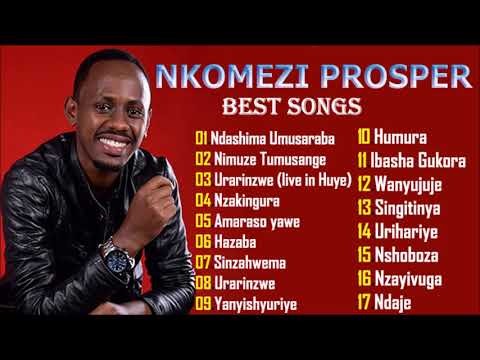 Prosper Nkomezi Best Songs | Prosper Nkomezi Greatest Full Album