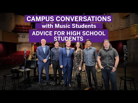 Advice for High School Students – Campus Conversations with Music Students