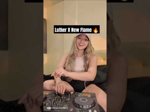 Viral Remix Dj Chelle Luther x New flame #dj #mashup