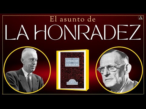 El asunto de la HONRADEZ / BILL W. / Lenguaje del Corazón