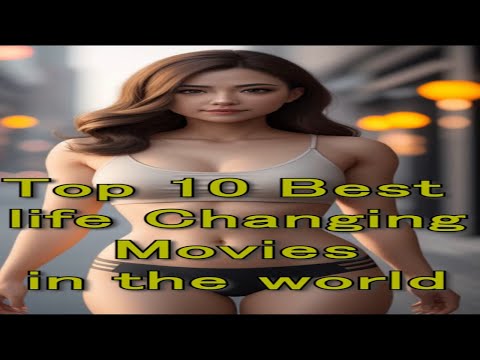 Top 10 Best Life Changing Movies in the world #hollywod #top10 #lifechanging