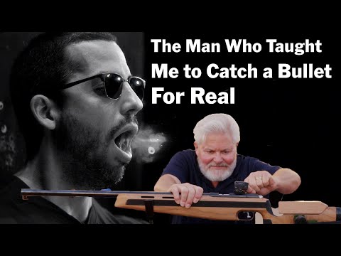 The Man Who Taught Me to Catch a Bullet For Real