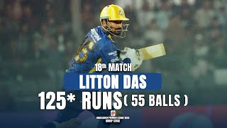 Litton Das's 125 Runs against Durbar Rajshahi || 18th Match || BPL 2025