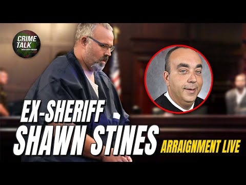 WATCH LIVE: Ex Sheriff Shawn Stines — Arraignment