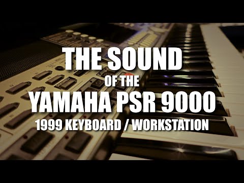 The sound of the Yamaha PSR 9000