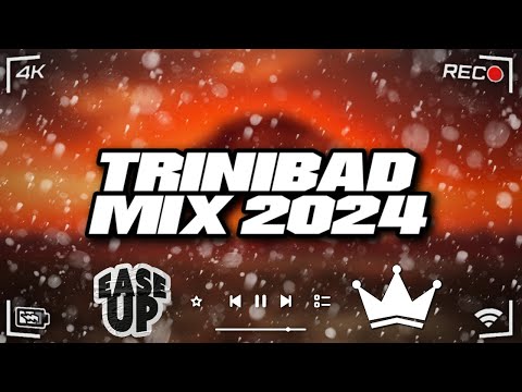 Ease Up #1♨️ | Trinibad Mix 2024 - King Effect | Kman 6ixx, Plumpy Boss, Prince Swanny, Wacko Dan