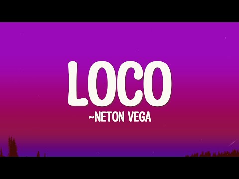 Neton Vega - Loco (Letra/Lyrics)