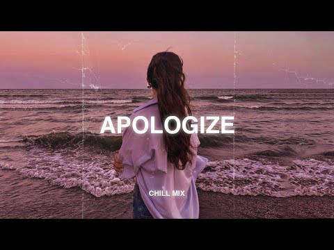 Apologize... ♫ Sad songs playlist for broken hearts ~ Depressing Songs 2025 That Will Make You Cry#3