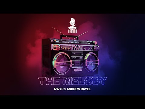 NWYR & Andrew Rayel - The Melody