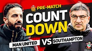 MAN UNITED vs SOUTHAMPTON – Countdown To Kick Off!