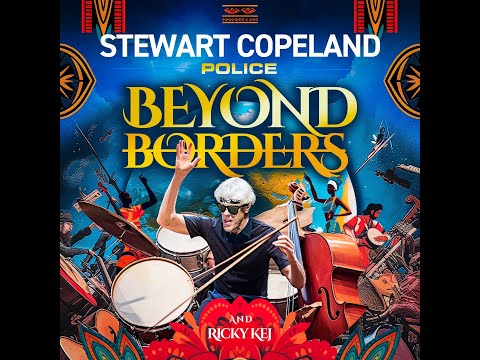 Police Beyond Borders - Trailer - Stewart Copeland - Ricky Kej - Global Music Album