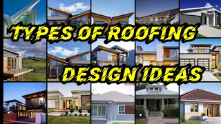 Types of Roofing Design and Ideas for Houses | NielzuVlogsTipsAndIdeas