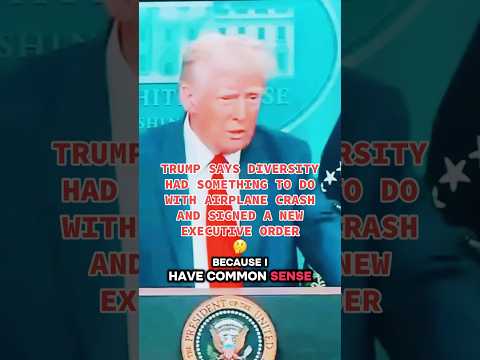 TRUMP “I HAVE COMMON SENSE” #shorts #airplanecrash #trump #dei #viralnews