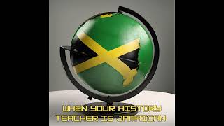 When Your History Teacher Is Jamaican FULL SONG | Tresor Online - History Lesson