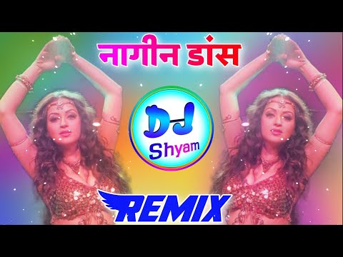 Naagin_X_Naagin_X_Naagin - Dj Remix 🎭 Nagin Dance Dj Remix Song 💥 नागीन डांस Dj Remix