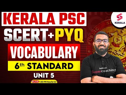 Kerala PSC SCERT | Master 6th Standard English PYQ Vocabulary Now | Unit 5 By Noufal Sir