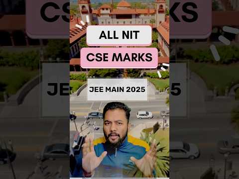 🔥🔥Marks Required In Jee Main 2025 To Get Cse In NIT|Top NIT Cse Branch Marks Required In Jee Main