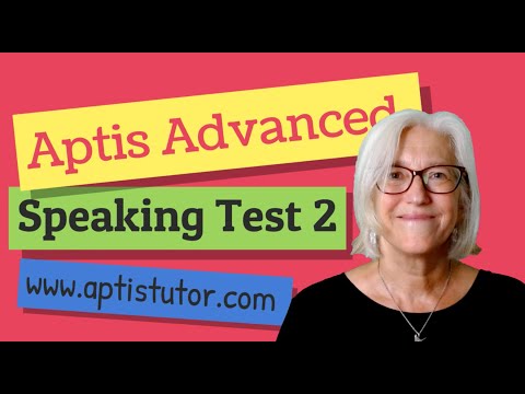 Aptis ESOL Advanced Speaking Exam 2 / Advanced Speaking Examen 2