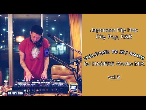 DJ HASEBE Works Mix vol.2 “WTMR 153-2” (Lofi日本語ラップ, シティ・ポップ, R&B)