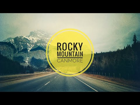 Driving Alberta [Rocky Mountains] Calgary to Canmore