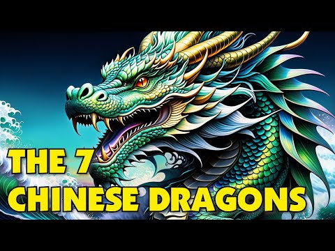 The 7 Dragons of Chinese in Mythology: The Origin of Chinese Dragons | Explained