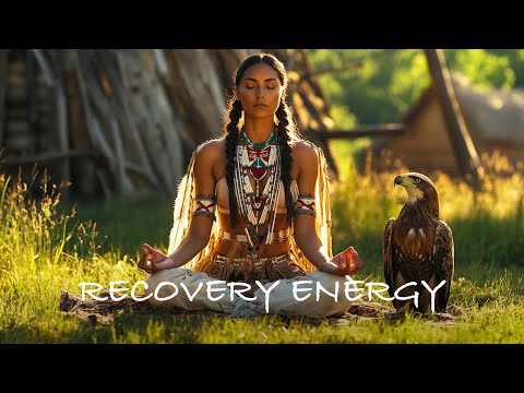 Recovery Energy - Shamanic Meditation Music- Native American Flute Music for Deep Sleep