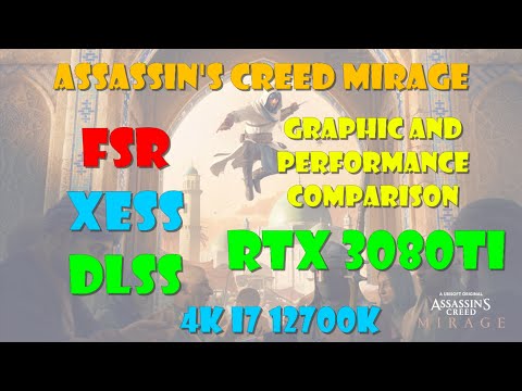 DLSS vs FSR vs Intel XeSS Assassin's Creed Mirage Graphic and Performance comparison (RTX 3080Ti 4K)