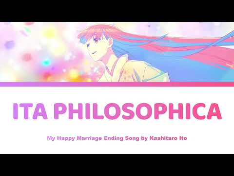 My Happy Marriage - Ita Philosophica Lyrics | Kashitaro Ito