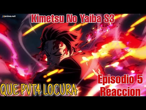 KIMETSU NO YAIBA S3 EPIDODIO 5 REACCION