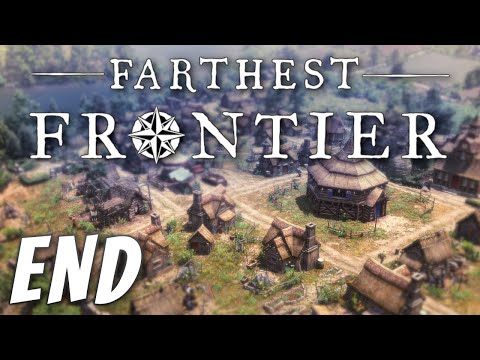 The Last Assault - Farthest Frontier (END)