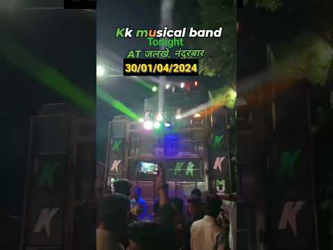 Tonight  kk musical band 30/01/04/2024 At.Jalkhe soon