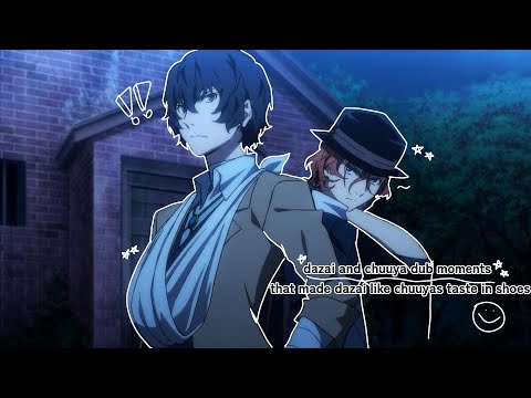 dazai and chuuya dub moments that made dazai like chuuya’s taste in shoes