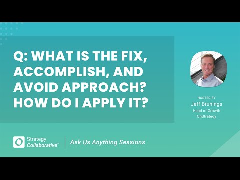 [Q&A] Fix, Accomplish, and Avoid Approach for Effective Outcomes