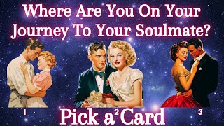 Where Are You On Your Journey To Your Soulmate❀Pick a Card❀Tarot Reading