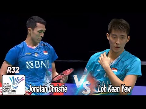 Jonatan Christie vs Loh Kean Yew || R32 China Masters 2024