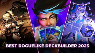 Top 15 BEST NEW Roguelike Deckbuilder Games of 2023