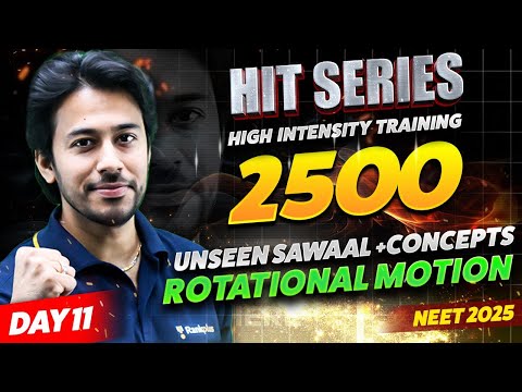 Rotational Motion | Most Important Concepts + Questions | NEET 2025 | HIT Series🔥 | Kshitiz Sir