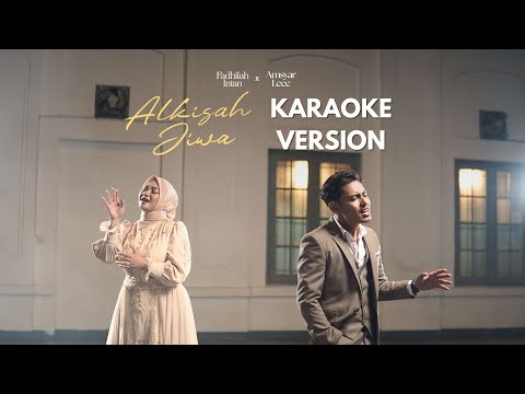 Alkisah Jiwa Karaoke Version ( Fadhilah Intan X Amsyar Leee )