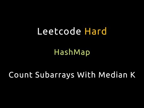 Count Subarrays With Median K - HashMap -  Python